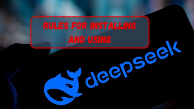 Rules for installing and using DeepSeek